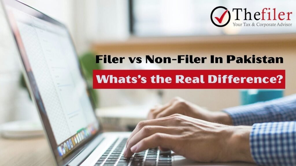 Filer vs Non-Filer in Pakistan: What’s the Real Difference?